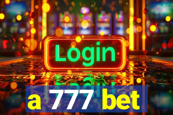 a 777 bet